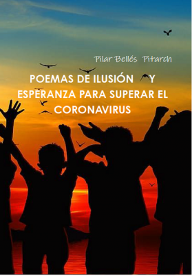 POEMAS DE ILUSIÓN Y ESPERANZA PARA SUPERAR EL CORONAVIRUS. Poema: Inconscientes